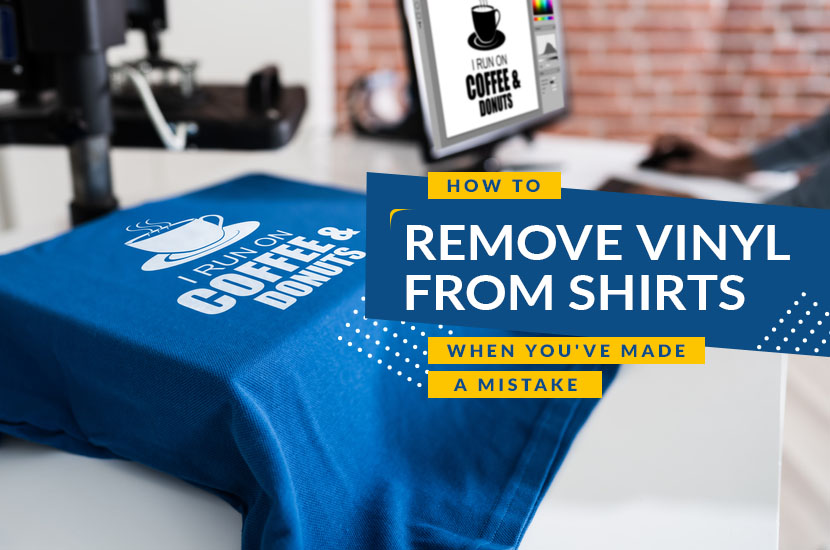 How to Remove Vinyl From Shirts When You’ve Made a Mistake